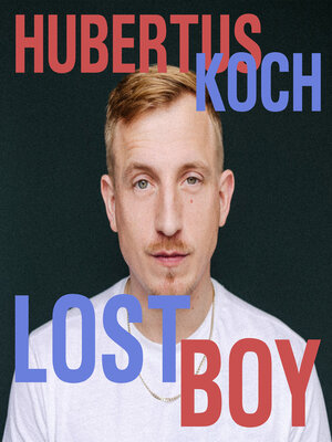 cover image of Lost Boy--Süchtig nach Leben (Ungekürzt)